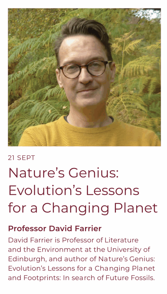 Image of Professor David Farrier, speaking on 21 September 2025 on Natures' Genius: Evolution's Lessons for a Changing Planet.